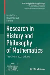 Research in History and Philosophy of Mathematics: The CSHPM 2023 Volume