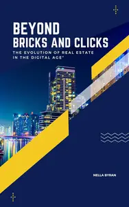 Beyond Bricks and Clicks: The Evolution of Real Estate in the Digital Age