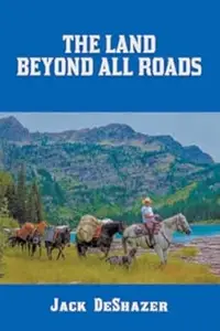 The Land Beyond All Roads