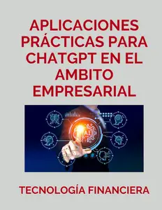 Aplicaciones prácticas de ChatGPT-3.5 en el ámbito empresarial (Spanish Edition)