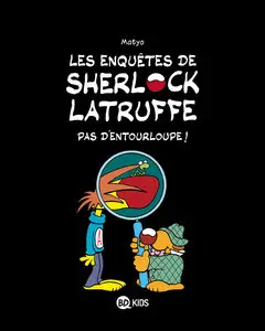 Les Enquêtes De Sherlock Latruffe - Tome 3 - Pas D'entourloupe!