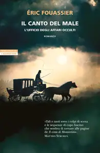 Éric Fouassier - Il canto del male. L'ufficio degli affari occulti
