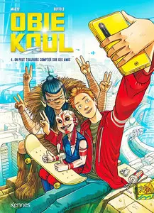 Obie Koul - Tome 4 - On Peut Toujours Compter Sur Ses Amis