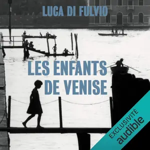 Luca Di Fulvio, "Les enfants de Venise"