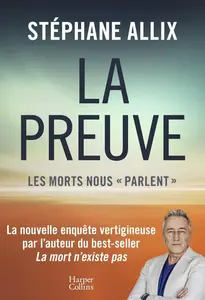 Stéphane Allix, "Lapreuve : Les morts nous «parlent»"