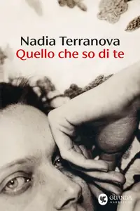 Quello che so di te - Nadia Terranova