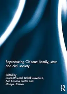 Reproducing Citizens: family, state and civil society