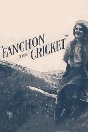 Fanchon the Cricket (1915) [Restored]