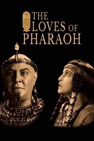 The Loves of Pharaoh (1922) [Reconstructed and Restored version]