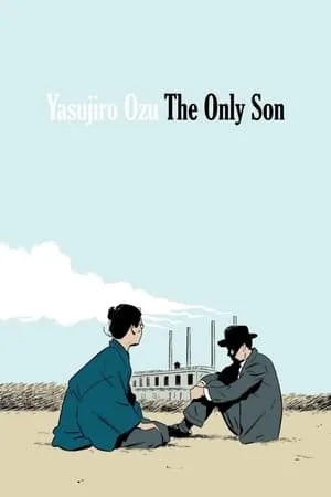The Only Son (1936) Hitori musuko [BFI]