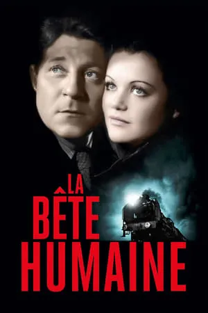 La bête humaine / The Human Beast (1938)