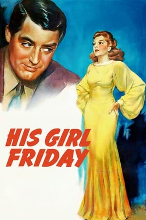His Girl Friday (1940) [Remastered]