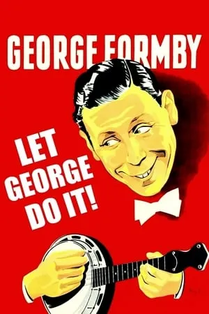 Let George Do It! (1940)