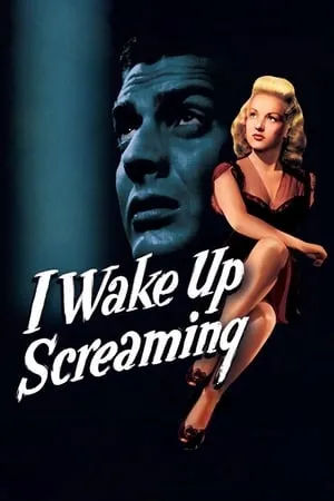 I Wake Up Screaming (1941) [w/Commentary]