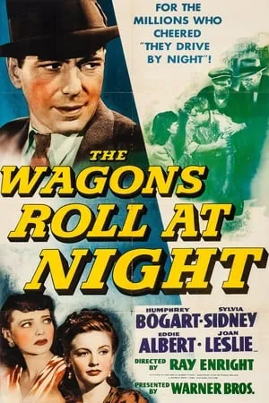 The Wagons Roll at Night (1941)