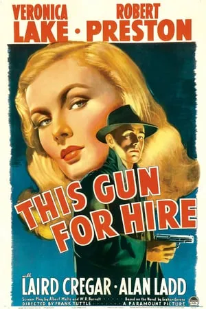 This Gun for Hire (1942) [w/Commentary]