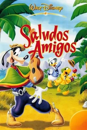 Saludos Amigos (1942)