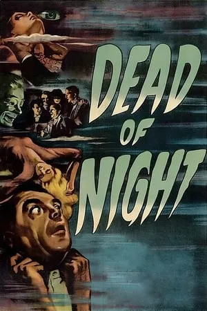 Dead of Night (1945) [4K Restoration]