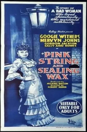 Pink String and Sealing Wax (1945)