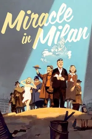 Miracle in Milan (1951) [Criterion, REMASTERED]