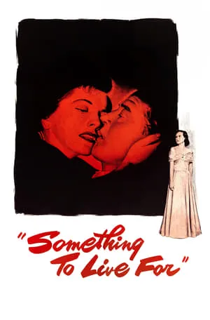 Something to Live For (1952) [w/Commentary]