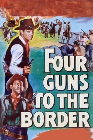 Four Guns to the Border (1954)