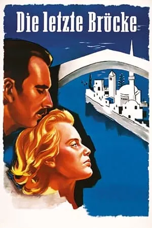 Die letzte Brücke / The Last Bridge (1954) [MultiSubs]