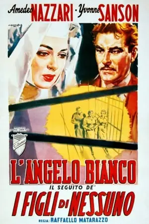 Raffaello Matarazzo's Runaway Melodramas (1949-1955). The White Angel / L'angelo bianco (1955)