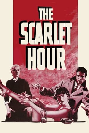 The Scarlet Hour (1956) [w/Commentary]