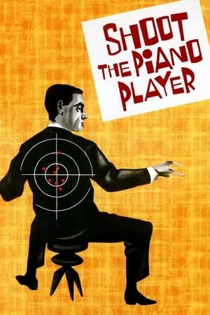 Shoot the Piano Player (1960) Tirez sur le pianiste