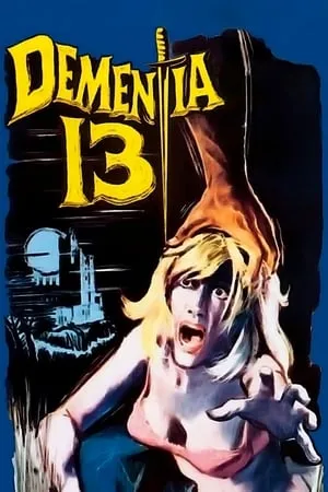 Dementia 13 (1963) [Director's Cut]