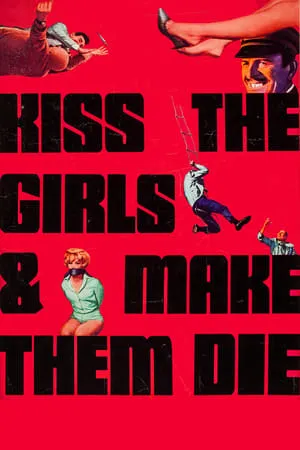 Kiss the Girls and Make Them Die (1966)