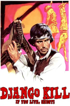 Django Kill If You Live Shoot / Se sei vivo spara (1967)
