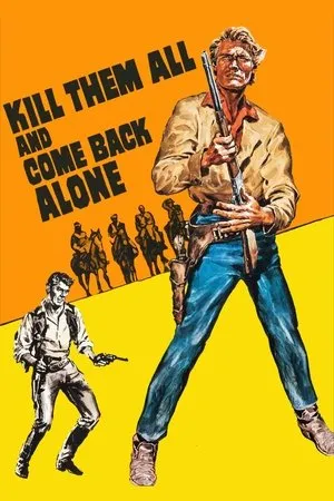 Ammazzali tutti e torna solo / Kill Them All and Come Back Alone (1968)
