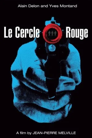 Le cercle rouge (1970) [Criterion Collection #218 - OUT OF PRINT]