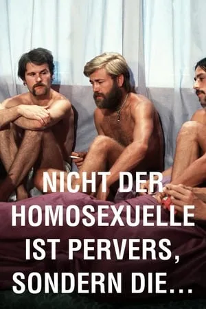 It Is Not the Homosexual Who Is Perverse, But the Society in Which He Lives (1971)