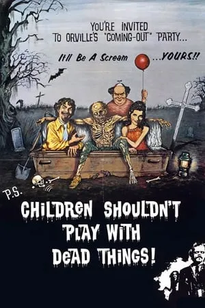 Children Shouldn't Play with Dead Things!