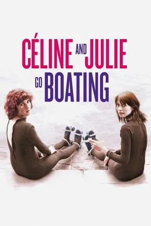 Celine and Julie Go Boating / Céline et Julie vont en bateau (1974) [Criterion Collection]