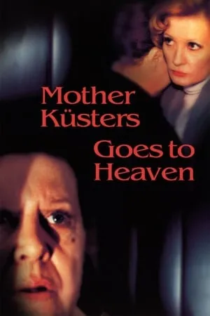 Mother Küsters Goes to Heaven (1975) Mutter Küsters' Fahrt zum Himmel