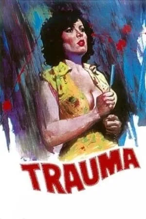 Trauma (1978) Violación fatal [w/Commentary]