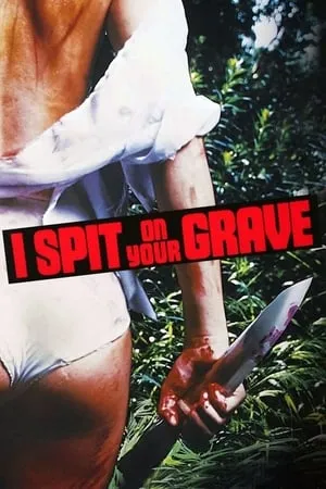 I Spit on Your Grave (1978) Day of the Woman