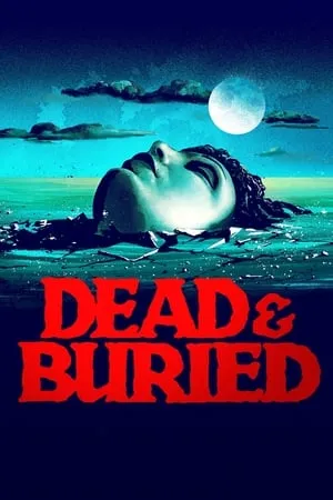Dead & Buried (1981) + Extras [w/Commentaries]