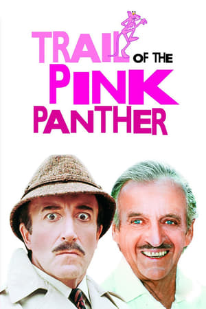 Trail of the Pink Panther (1982) [w/Commentary]