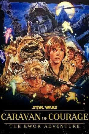 Caravan of Courage: An Ewok Adventure (1984)