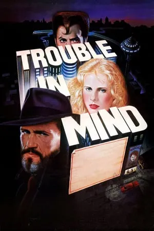 Trouble In Mind (1985)