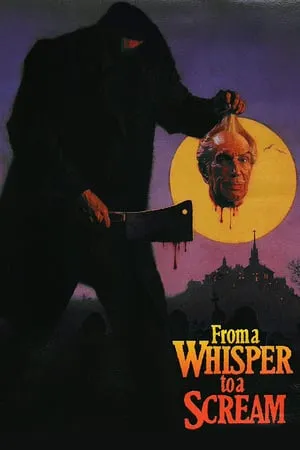 From a Whisper to a Scream (1987) + Extras [w/Commentaries]