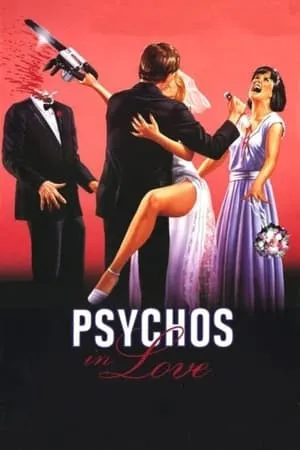 Psychos in Love (1987) [w/Commentaries]