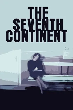 The Seventh Continent / Der siebente Kontinent (1989) [The Criterion Collection]