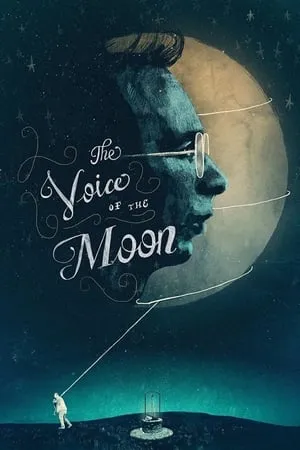 The Voice of the Moon (1990) La voce della luna