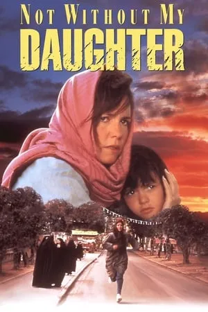 Not Without My Daughter (1991) + Bonus